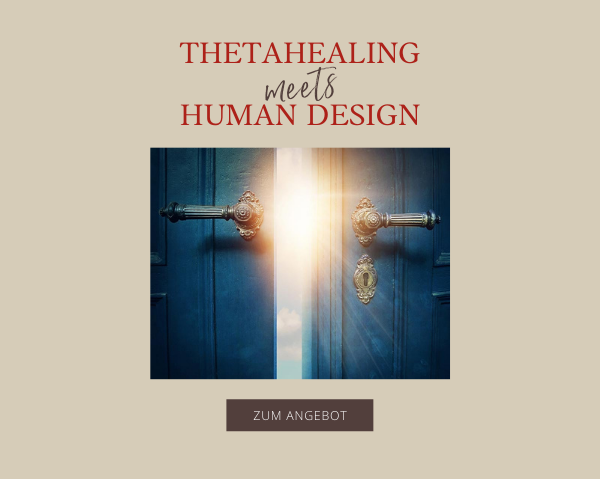 ThetaHealing meets Human Design